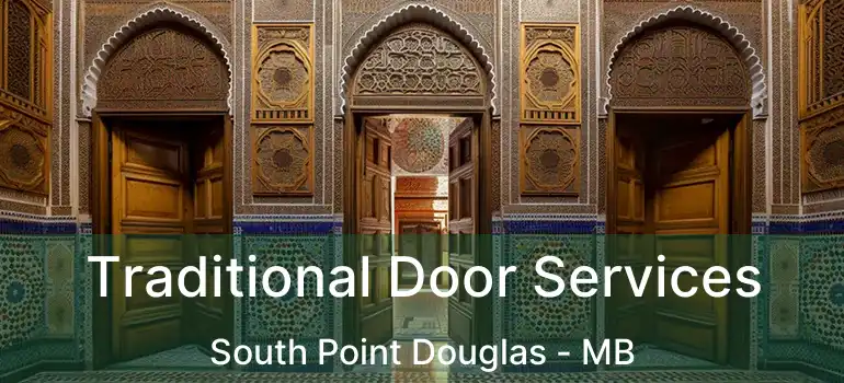  Traditional Door Services South Point Douglas - MB