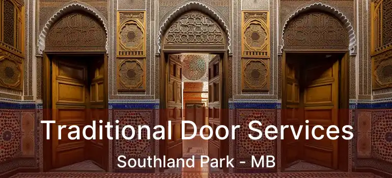  Traditional Door Services Southland Park - MB