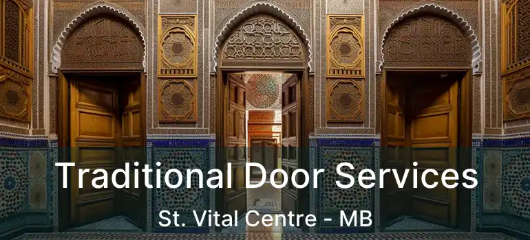  Traditional Door Services St. Vital Centre - MB