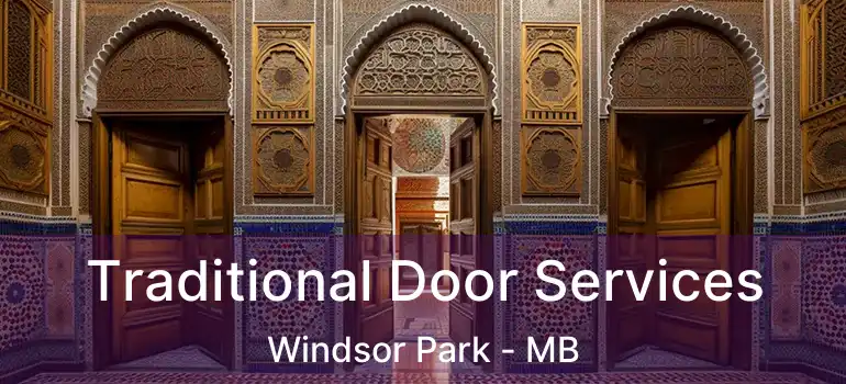  Traditional Door Services Windsor Park - MB