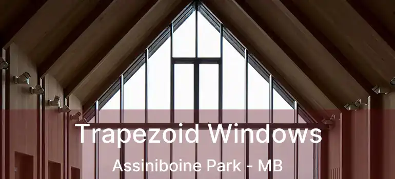  Trapezoid Windows Assiniboine Park - MB