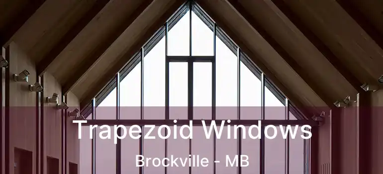 Trapezoid Windows Brockville - MB