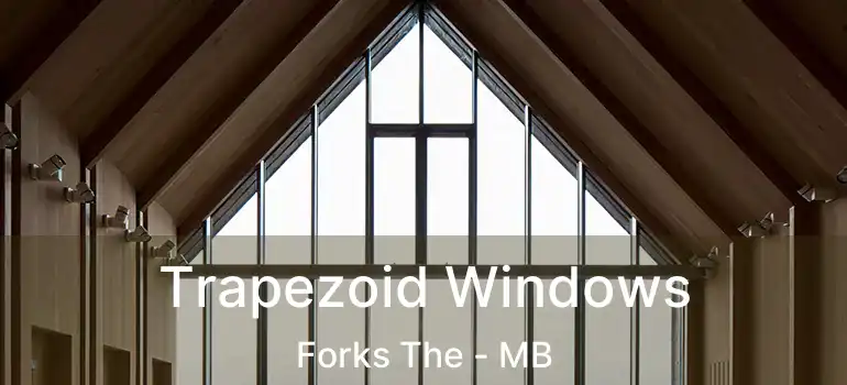  Trapezoid Windows Forks The - MB