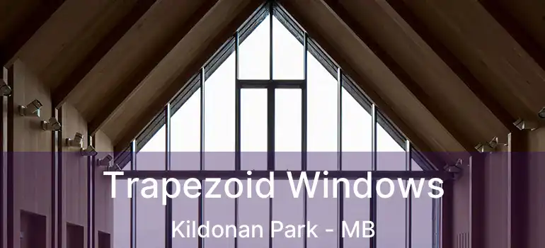  Trapezoid Windows Kildonan Park - MB