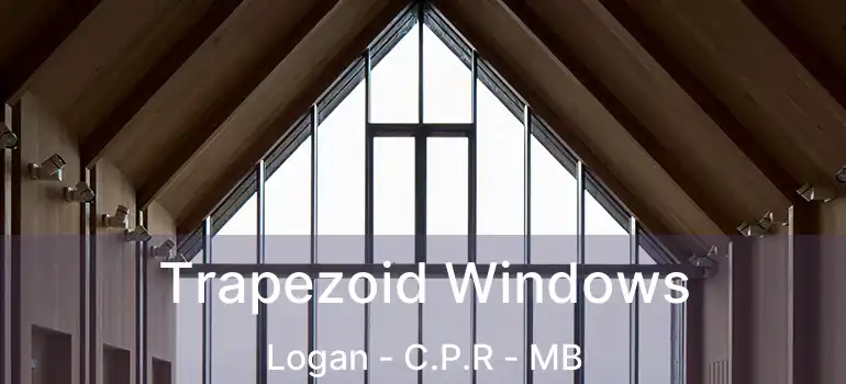  Trapezoid Windows Logan - C.P.R - MB