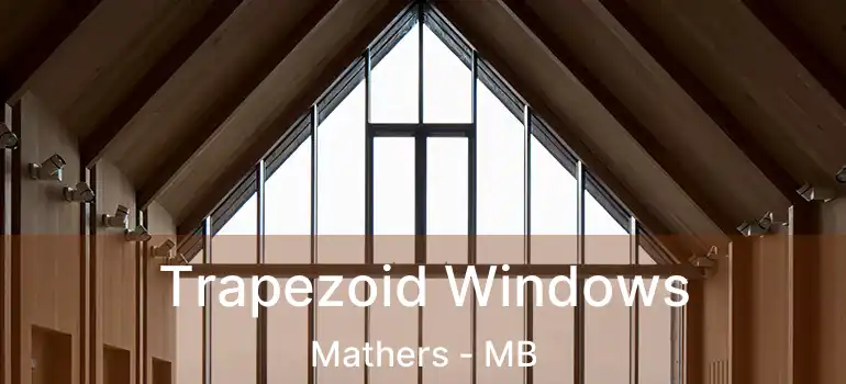  Trapezoid Windows Mathers - MB