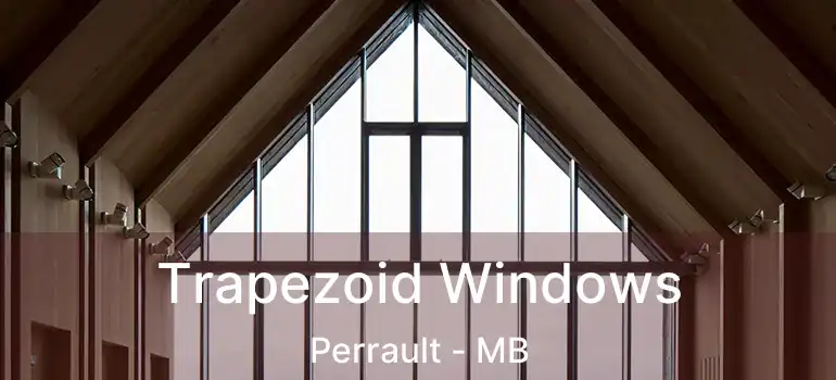  Trapezoid Windows Perrault - MB