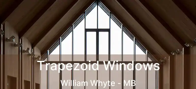  Trapezoid Windows William Whyte - MB