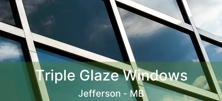  Triple Glaze Windows Jefferson - MB