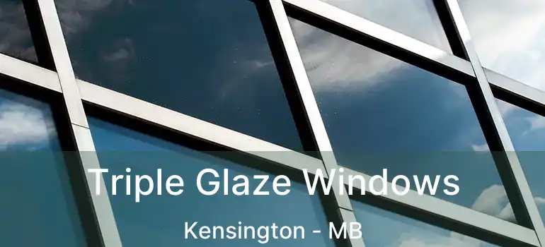  Triple Glaze Windows Kensington - MB