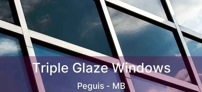  Triple Glaze Windows Peguis - MB