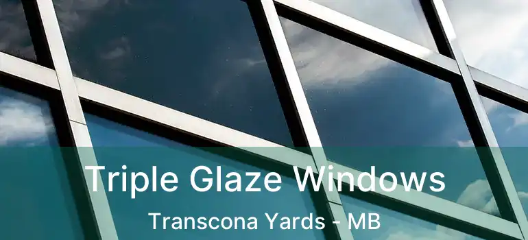  Triple Glaze Windows Transcona Yards - MB