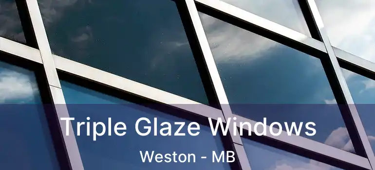  Triple Glaze Windows Weston - MB