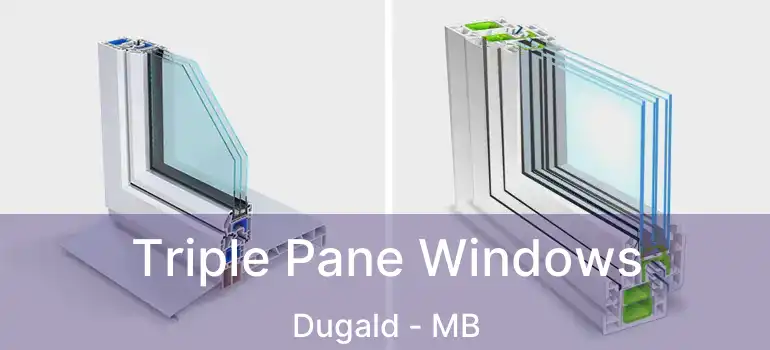  Triple Pane Windows Dugald - MB