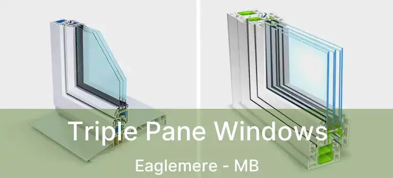  Triple Pane Windows Eaglemere - MB