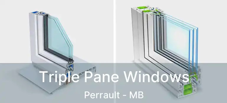  Triple Pane Windows Perrault - MB