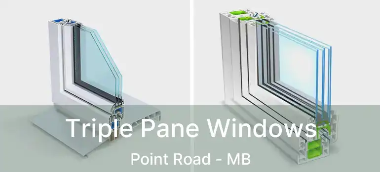  Triple Pane Windows Point Road - MB