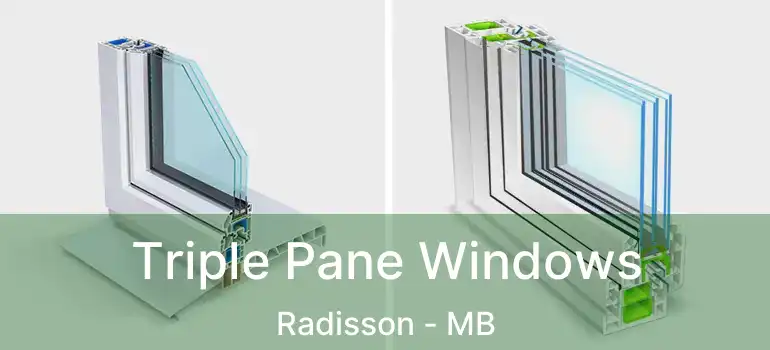  Triple Pane Windows Radisson - MB
