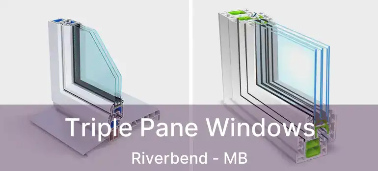  Triple Pane Windows Riverbend - MB
