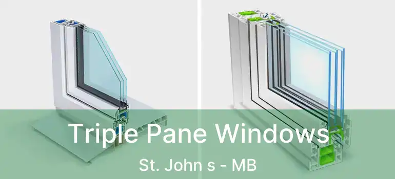  Triple Pane Windows St. John s - MB