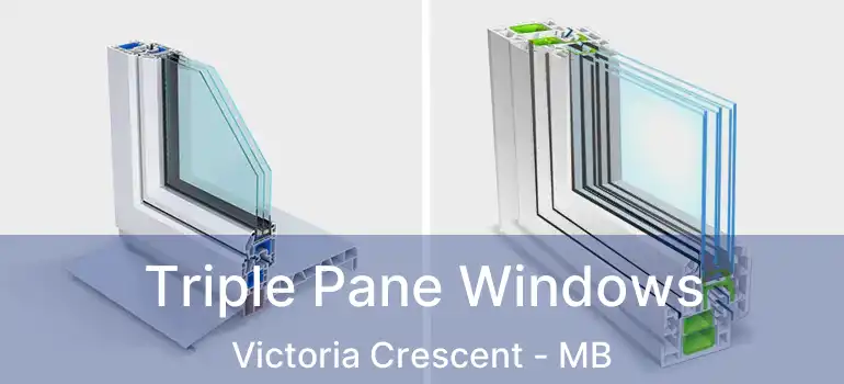  Triple Pane Windows Victoria Crescent - MB