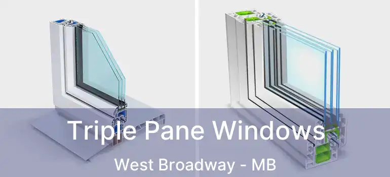  Triple Pane Windows West Broadway - MB