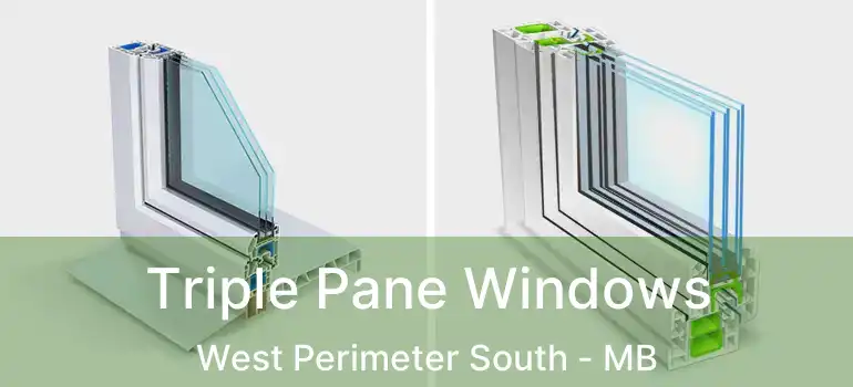  Triple Pane Windows West Perimeter South - MB