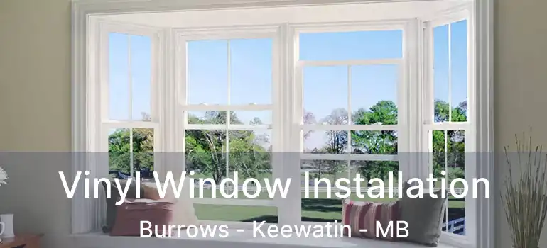  Vinyl Window Installation Burrows - Keewatin - MB