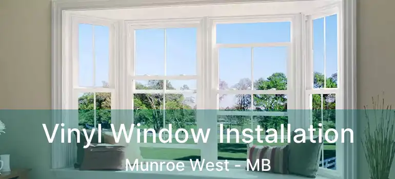  Vinyl Window Installation Munroe West - MB