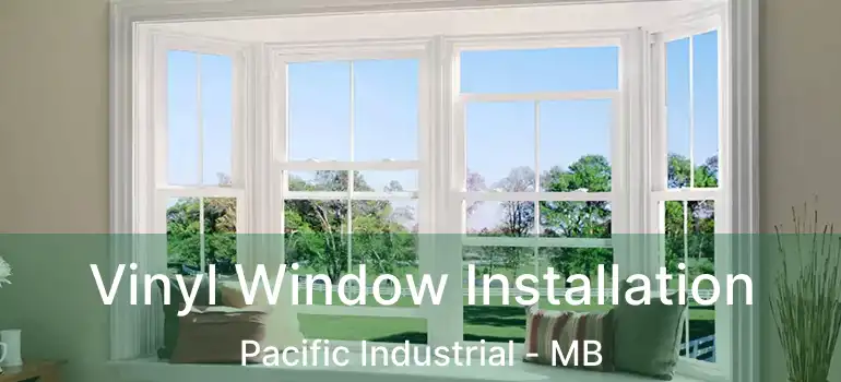  Vinyl Window Installation Pacific Industrial - MB