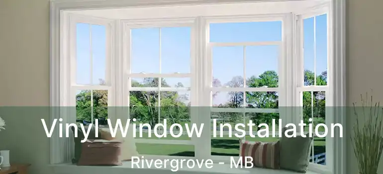  Vinyl Window Installation Rivergrove - MB