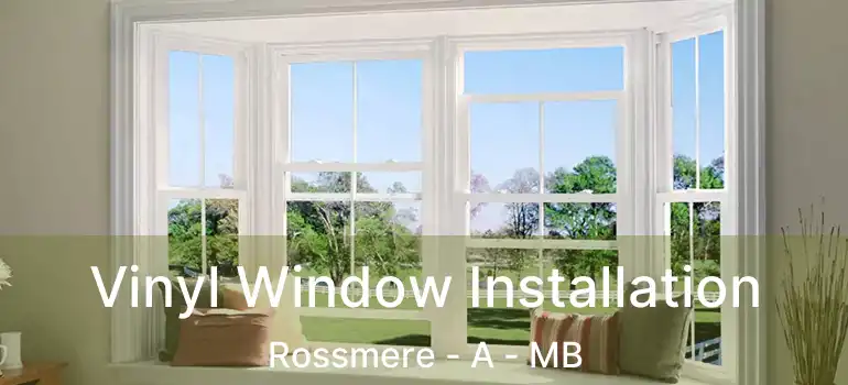  Vinyl Window Installation Rossmere - A - MB