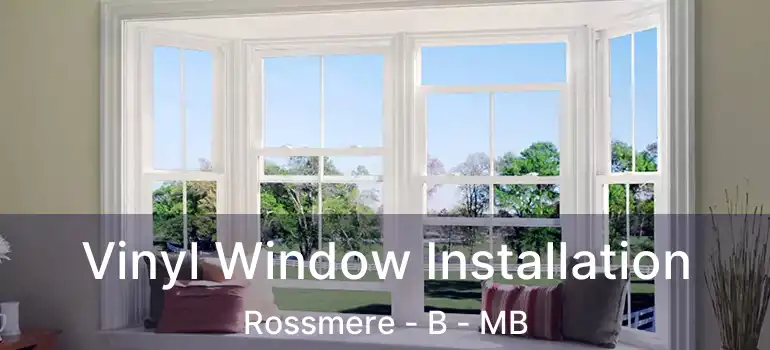  Vinyl Window Installation Rossmere - B - MB