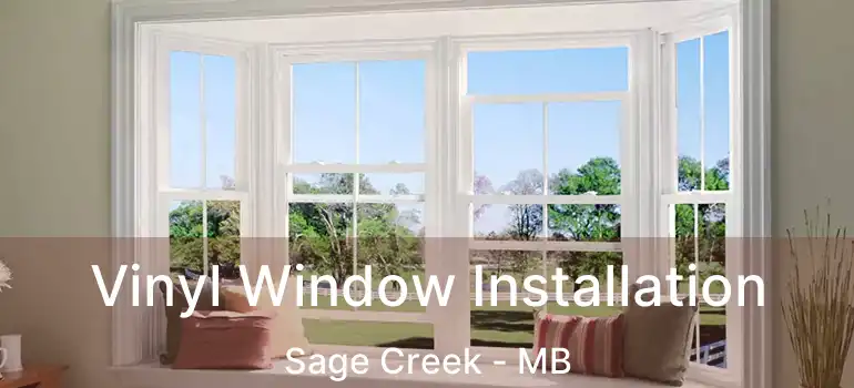  Vinyl Window Installation Sage Creek - MB