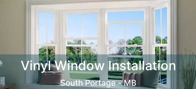  Vinyl Window Installation South Portage - MB