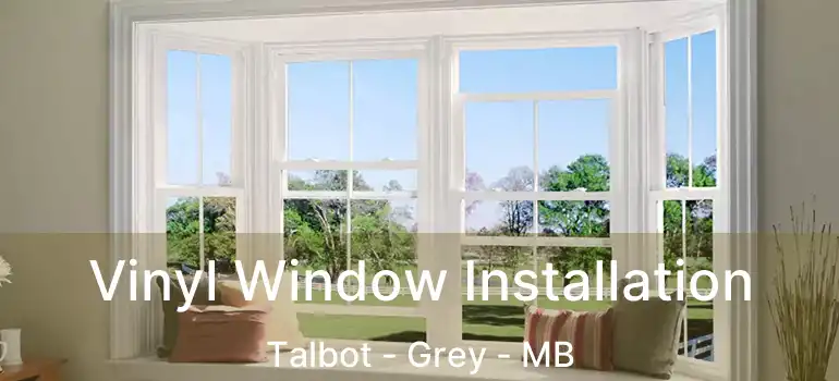  Vinyl Window Installation Talbot - Grey - MB