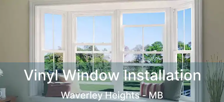  Vinyl Window Installation Waverley Heights - MB