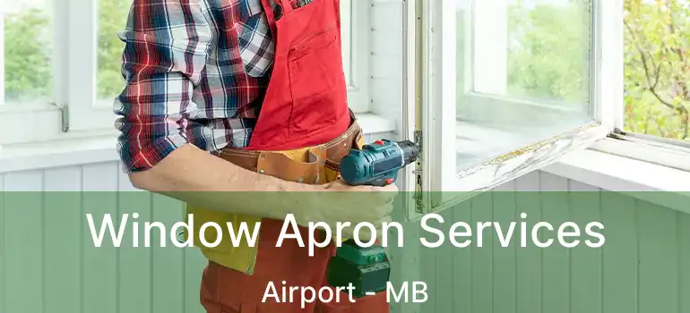  Window Apron Services Airport - MB
