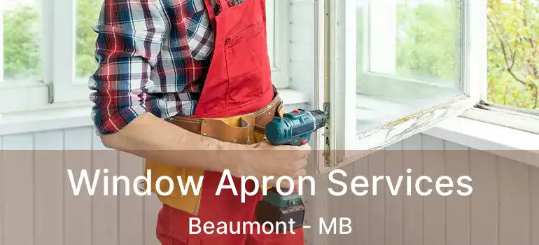  Window Apron Services Beaumont - MB