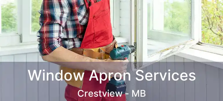  Window Apron Services Crestview - MB