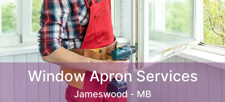  Window Apron Services Jameswood - MB