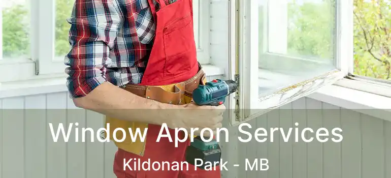  Window Apron Services Kildonan Park - MB