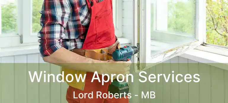  Window Apron Services Lord Roberts - MB