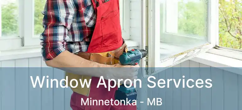  Window Apron Services Minnetonka - MB