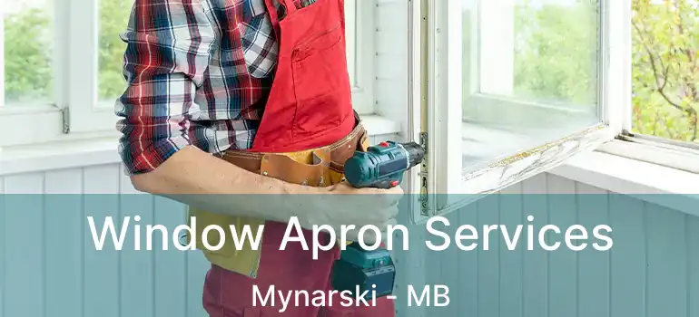  Window Apron Services Mynarski - MB