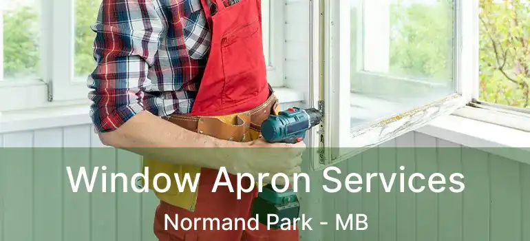  Window Apron Services Normand Park - MB