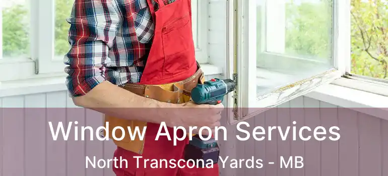  Window Apron Services North Transcona Yards - MB