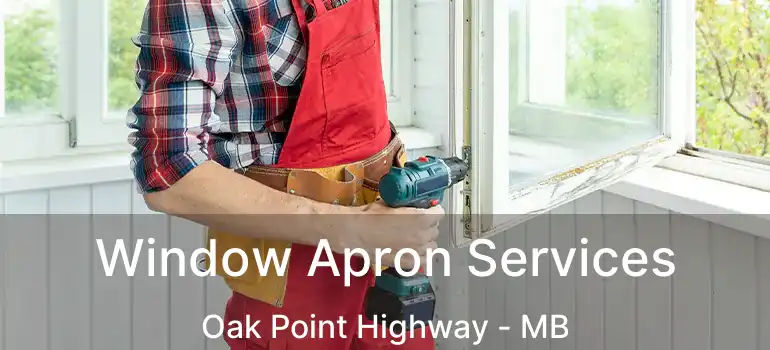  Window Apron Services Oak Point Highway - MB