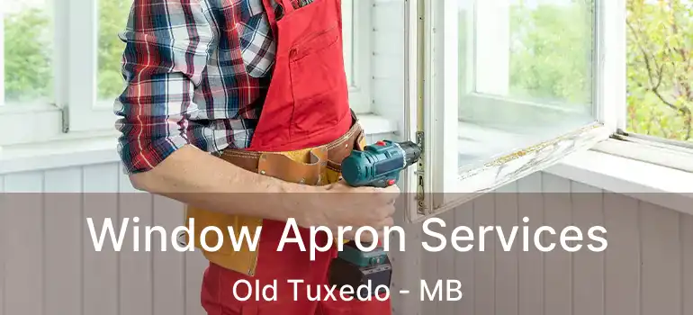  Window Apron Services Old Tuxedo - MB