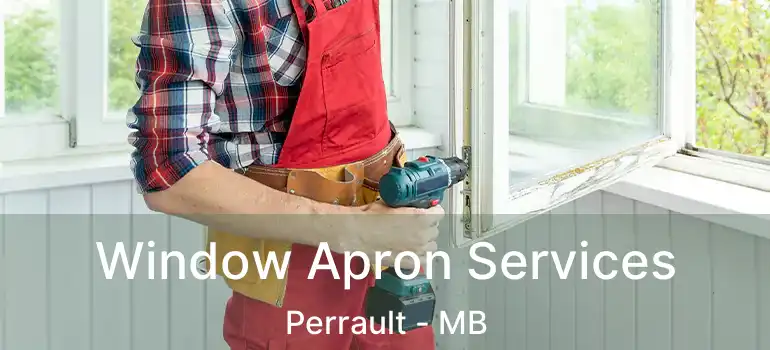  Window Apron Services Perrault - MB